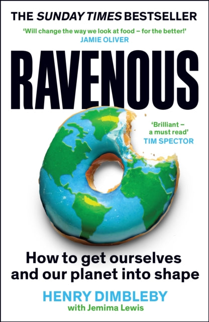 Jemima Lewis - Ravenous : How to get ourselves and our planet into sha