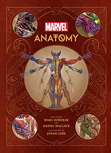 Marc Sumerak - Marvel Anotomy : A Scientific Study of the Superhuman -