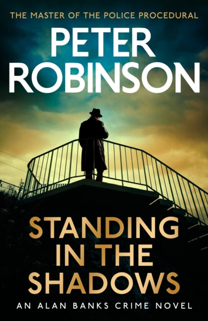 Peter Robinson - Standing in the Shadows   The last novel in the numbe