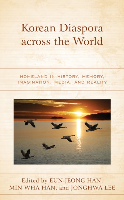 NA - Korean Diaspora across the World  Homeland in History, Memory, Im