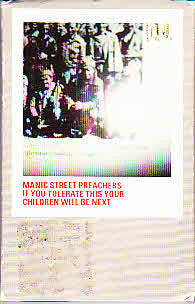 Manic Street Preache - If You Tolerate This Your Children Will Be Nex