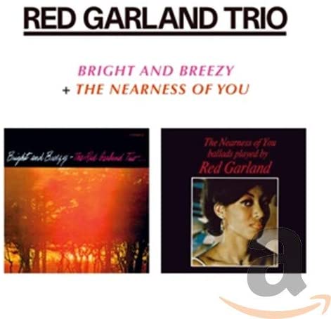 Red Garland Trio - Bright And Breezy + The Nearness Of You - CD