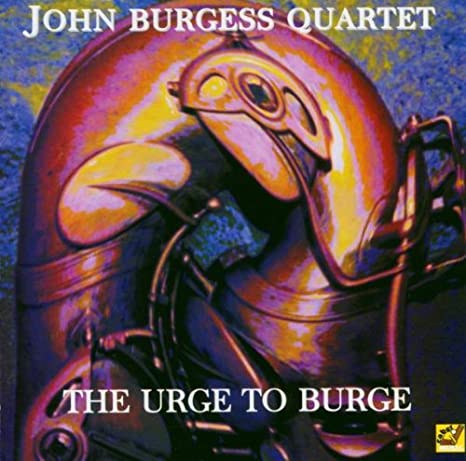 BURGESS JOHN - URGE TO BURGE - CD