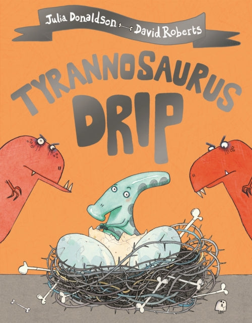 Julia Donaldson - Tyrannosaurus Drip - Paperback