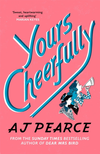 AJ Pearc - Yours Cheerfully   The Times Bestseller from the author of