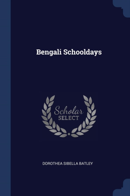 Batley - Bengali Schooldays - New paperback or softback