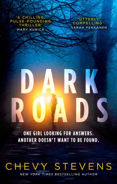 Chevy Stevens - Dark Roads : The most gripping, twisty thriller of the