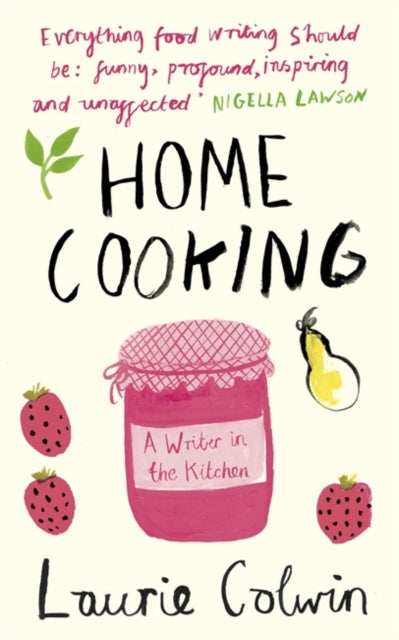 Laurie Colwin - Home Cooking : A Writer in the Kitchen - Paperback