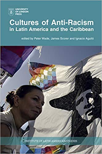 NA - Cultures of Anti-Racism in Latin America and the Caribbean - New
