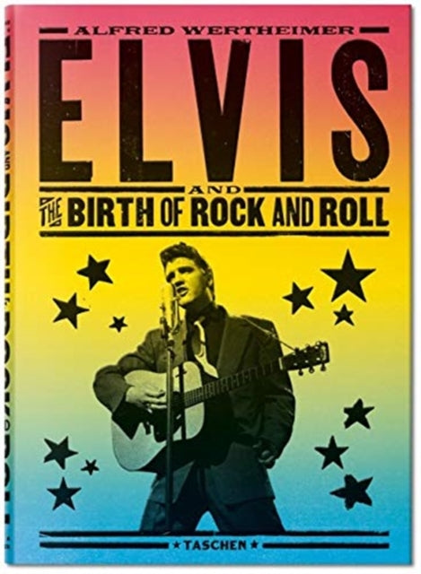 Robert Santelli - Alfred Wertheimer. Elvis and the Birth of Rock and R