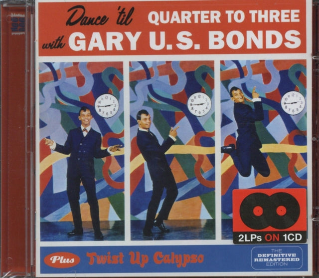 GARY U.S BONDS - Dance Til Quarter To Three / Twist Up Calypso - CD
