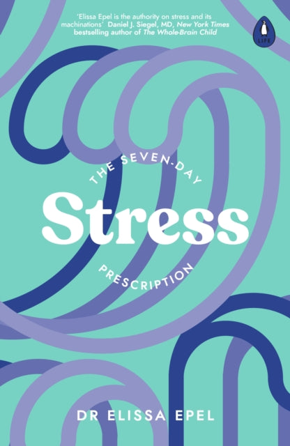 Dr Elissa Epel - Seven-Day Stress Prescription - Paperback