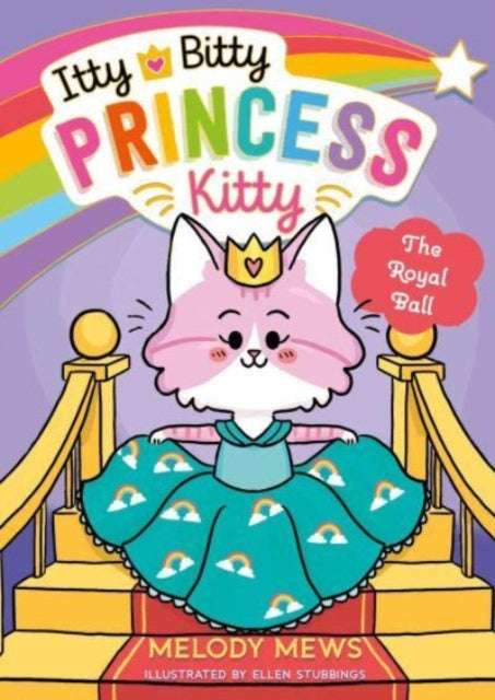 Melody Mews - Itty Bitty Princess Kitty: The Royal Ball : 2 - Paperbac