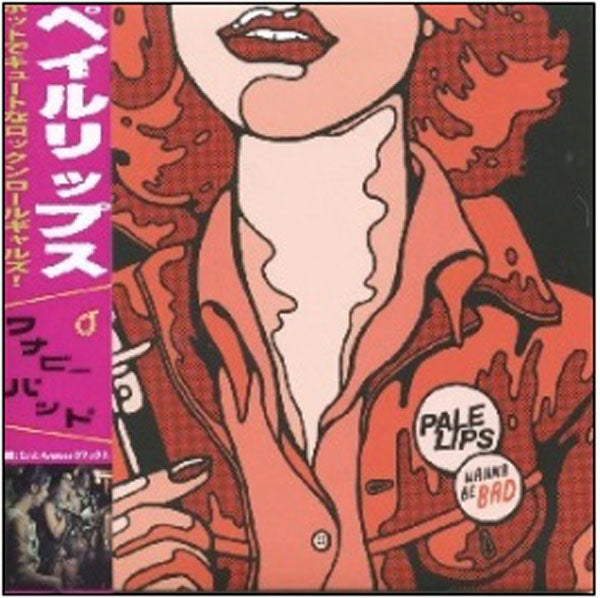 PALE LIPS - WANNA BE BAD - CD