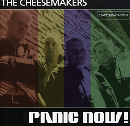 Cheesemakers - Panic Now! - CD