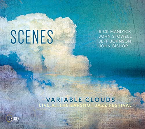 Scenes - Variable Clouds: Live at the Earshot Jazz Festival - CD