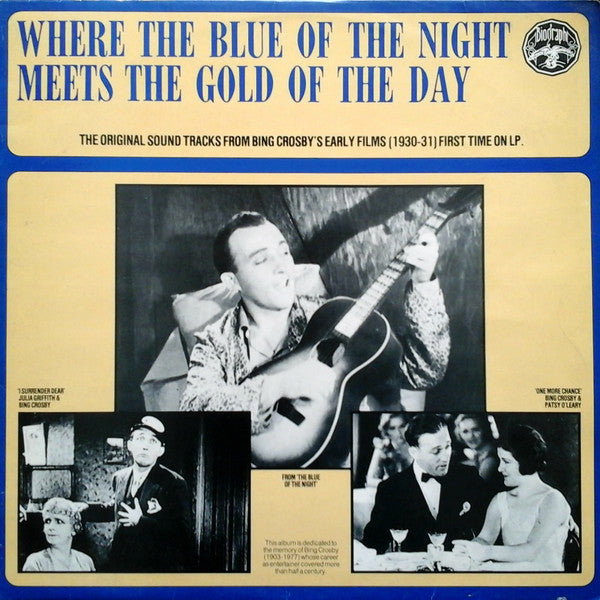 Bing Crosby - Where The Blue Of The Night Meets The Gold Of The Day -