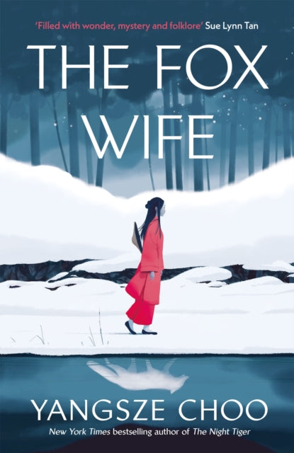 Yangsze Choo - Fox Wife   an enchanting historical mystery from the Ne