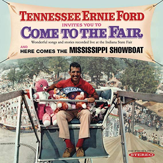 Tennessee Ernie Ford - Invites You To Come To The Fair (And) Here Comes