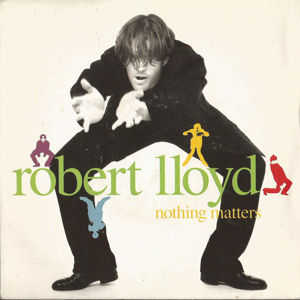 Robert Lloyd - Nothing Matters - Used Vinyl Record 7"