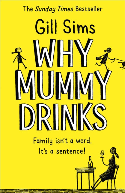 Gill Sims - Why Mummy Drinks - Paperback