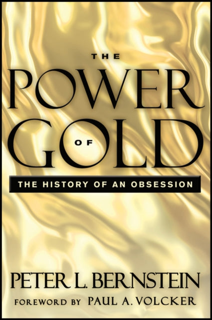 Paul A. Volcker - Power of Gold : The History of an Obsession - Paperb