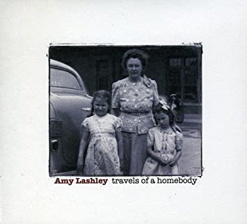 Amy Lashley - Travels Of A Homebody - CD