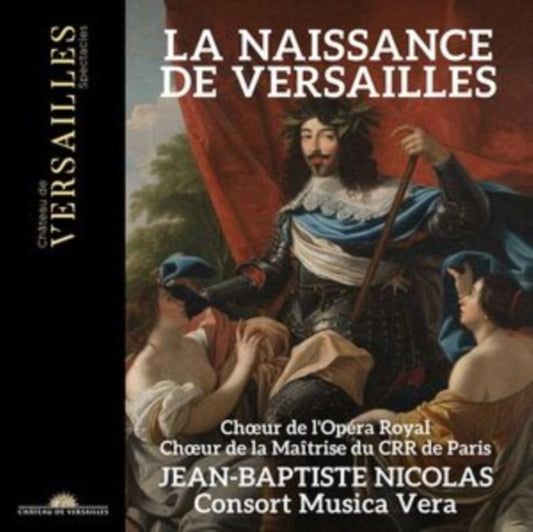 JEAN-BAPTISTE NICOLA - LA NAISSANCE DE VERSAILLES - CD