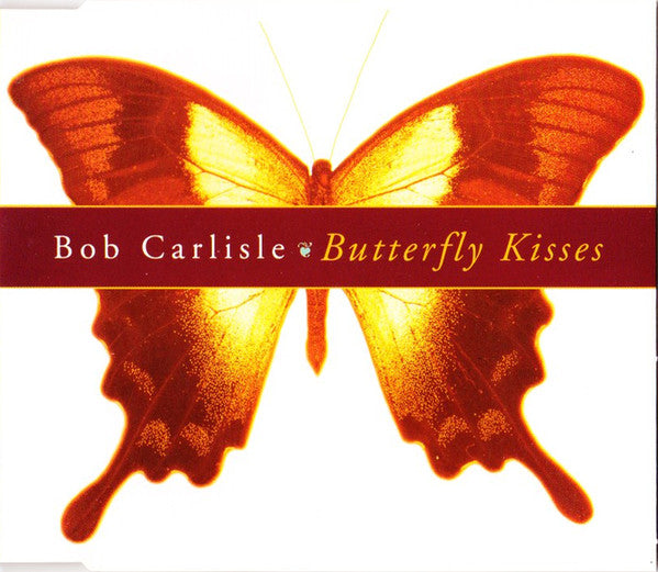 Bob Carlisle - Butterfly Kisses - Used CD