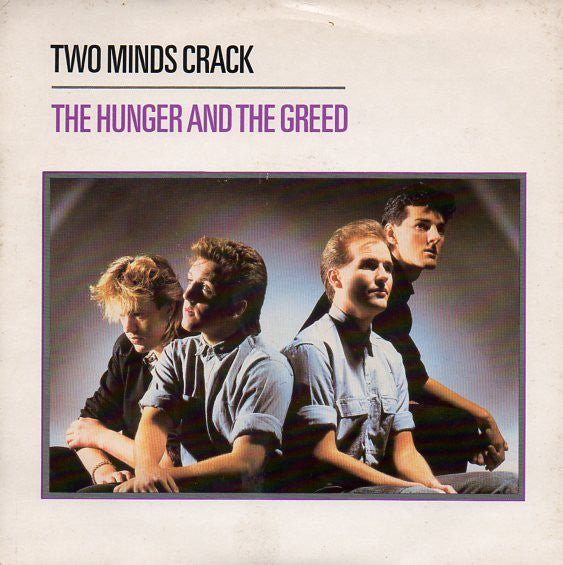 Two Minds Crack - Hunger And The Greed - Used Vinyl Record 7"