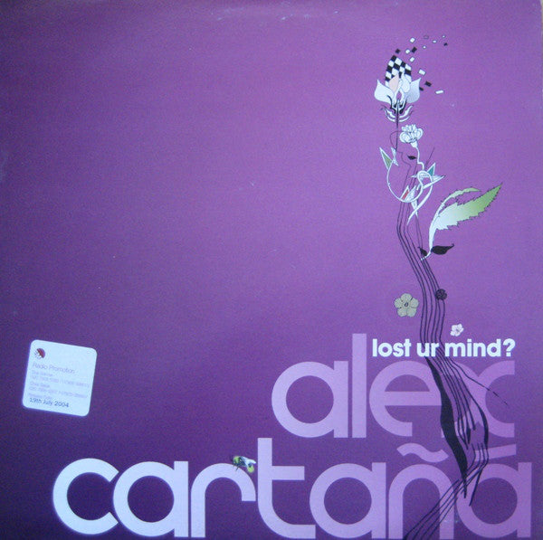 Alex Cartana - Lost Ur Mind? - Used Vinyl Record 12"