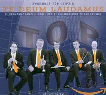 ENSEMBLE TOP LEIPZIG - TE DEUM LAUDAMUS - CD