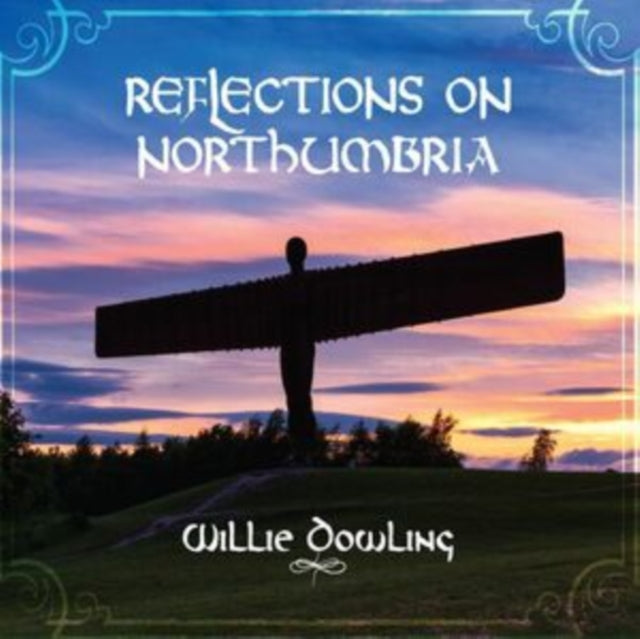 WILLIE DOWLING - REFLECTIONS ON NORTHUMBRIA - CD