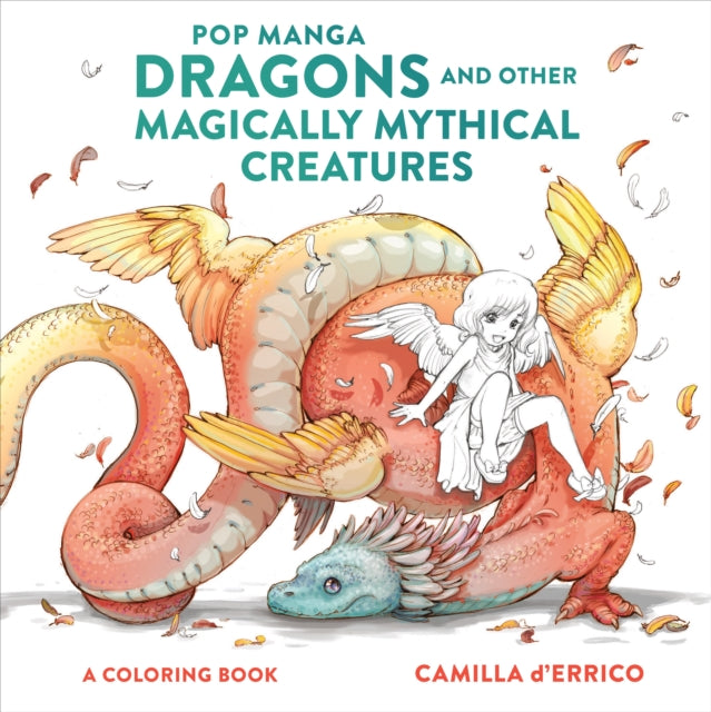 C D'errico - Pop Manga Dragons and Other Magically Mythical Cre at