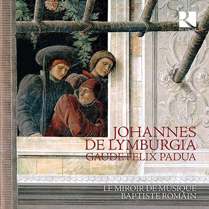 Le Miroir De Musique - Johannes De Lymburgia: Gaude Felix Padua - CD