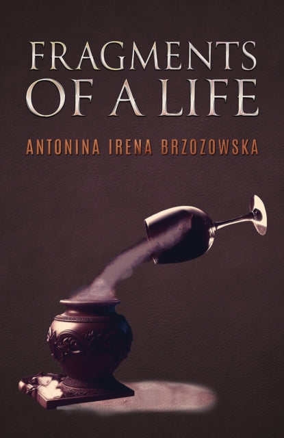 Antonina Irena Brzoz - Fragments of a Life - Paperback