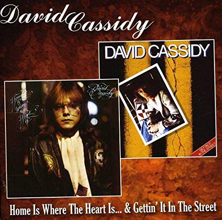David Cassidy - Home Is Where The Heart Is... / Gettin' It In The Stre