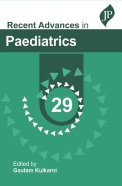 Gautam Kulkarni - Recent Advances in Paediatrics - 29 - New Paperback