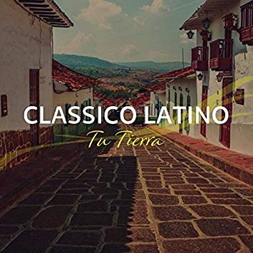 Classico Latino - Tu Tierra - CD