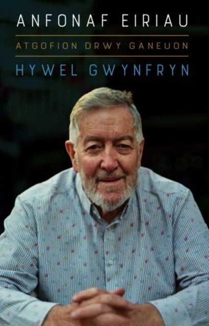 Hywel Gwynfryn - Atgofion drwy Ganeuon: Anfonaf Eiriau - Paperback