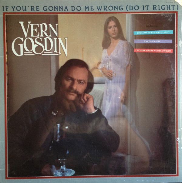 Vern Gosdin - If You're Gonna Do Me Wrong (Do It Right) - Used Vinyl