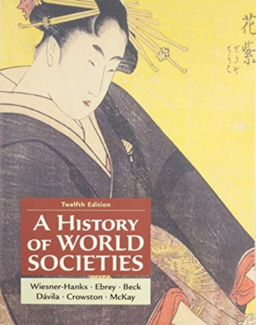 John McKay - A History of World Societies, Combined Volume - Paperback
