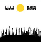 Silk Flowers - As Above So Below - Used Vinyl Record 12"