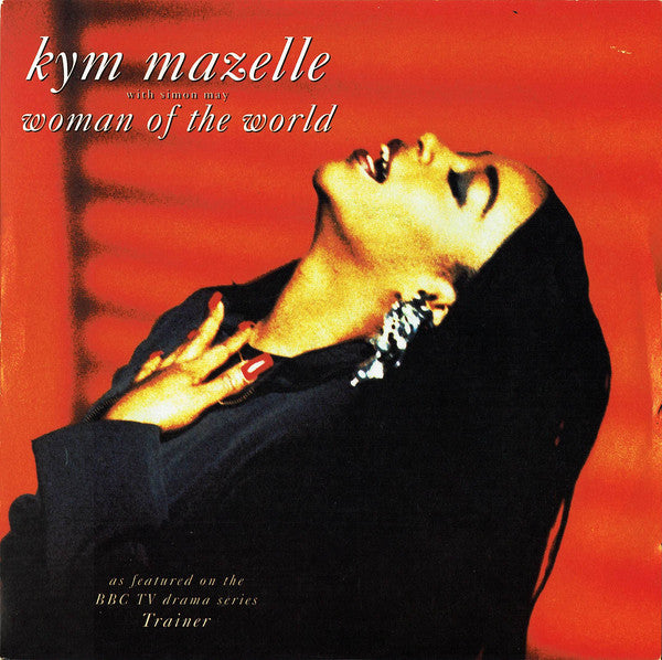 Kym Mazelle - Woman Of The World - Used Vinyl Record 7"