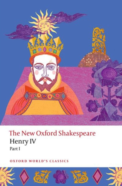 William Shakespeare - Henry IV Part I : The New Oxford Shakespeare - P