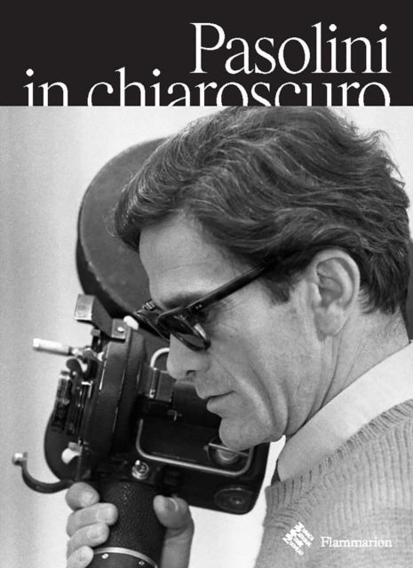 Bartolomeo Pietromar - Pasolini in Chiaroscuro - New Paperback