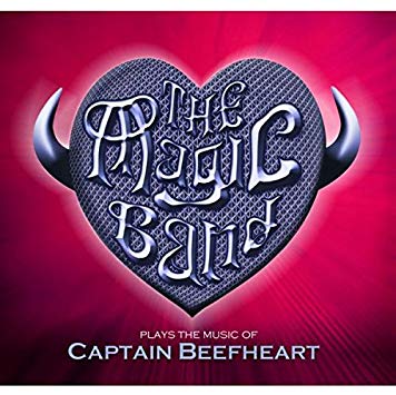 Magic Band - Plays The Music Of Captain Beefheart (Live In London, 2013)