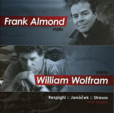 ALMOND FRANK/WOLFRAM - RESPIGHI/JANACEK/STRAUSS - CD