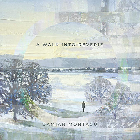 Damian Montagu - A Walk Into Reverie - COMPACT DISC