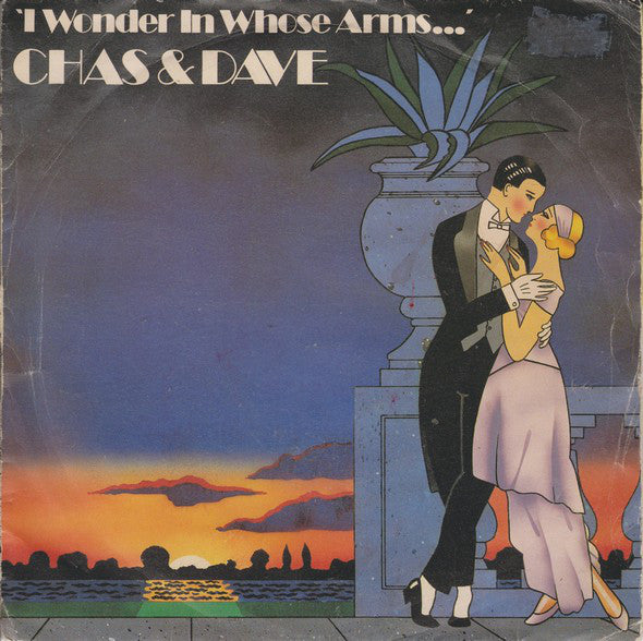 Chas And Dave - I Wonder In Whose Arms... - Used Vinyl Record 7"